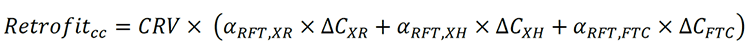 〖Retrofit〗_cc=CRV× (α_(RFT,XR)×〖∆C〗_XR+α_(RFT,XH)×〖∆C〗_XH+α_(RFT,FTC)×〖∆C〗_FTC )