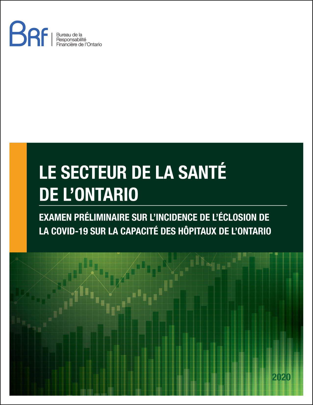 La secteur de la Santé de l'Ontario : Examen préliminaire sur l'incidence de l'éclosion de la COVID-19 sur la capacité des hôpitaux de l'Ontario